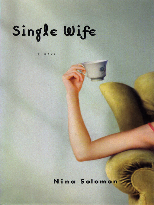 Title details for Single Wife by Nina Solomon - Available